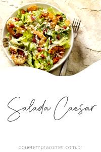 Quantas calorias em 1 Porção (108 G) Salada Caesar?