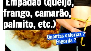 Quantas calorias em 1 Porção Empadão (queijo, frango, camarão, palmito, etc.)?