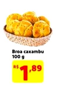 Quantas calorias em 100 g Broa Caxambu?